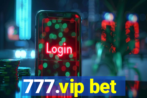 777.vip bet